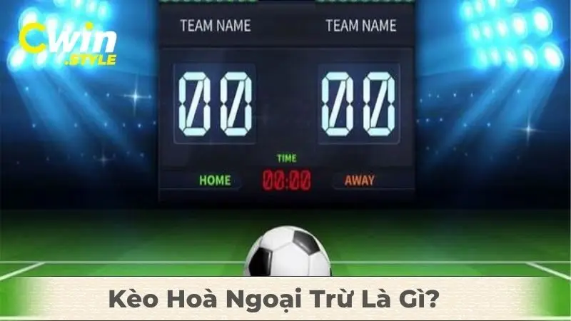Kèo Hoà Ngoại Trừ Là Gì?